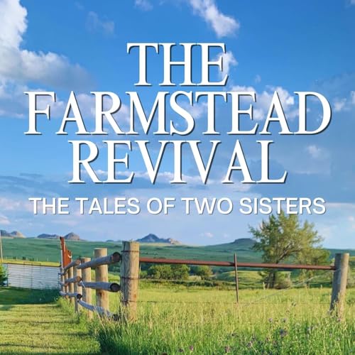 Couverture de The Farmstead Revival: The Tales of Two Sisters