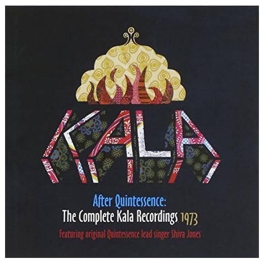 After Quintessence Complete Kala Recordings 1973