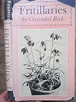 FRITILLARIES: A Gardener's Introduction to the Genus Fritillaria. B002A0OOYG Book Cover