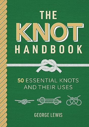 Knot Handbook: 50 Essential Knots And Their Uses