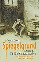 Spiegelgrund: Leben in NS-Erziehungsanstalten 3800037696 Book Cover