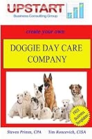 Doggie Day Care Company 1448694922 Book Cover