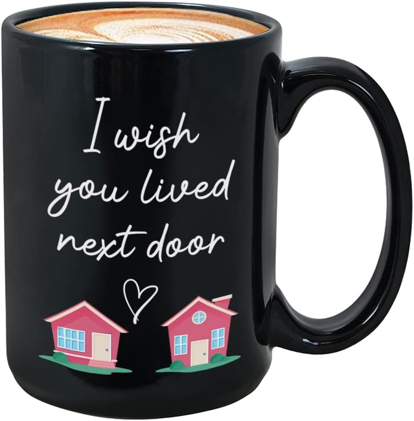 Bubble Hugs I Wish You Lived Next Door Mug 15 oz, Ideal Housewarming Gift for Best Friend Long Distance Bestie Neighbor Mom Dad Sister Brother, Black