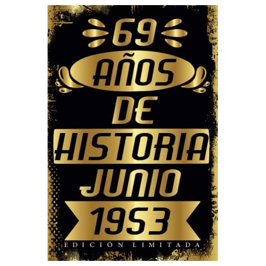 CUADERNO, 69 AÑOS DE HISTORIA JUNIO 1953 EDICIÓN LIMITADA: Cuaderno de cumpleaños de 69 años para mujeres y hombres, ideas de cumpleaños de 69 años, ... regalo Para la esposa, novia, mujer, La madre
