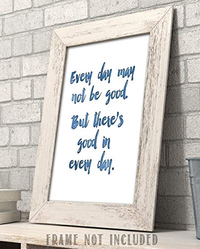 Every-Day-May-Not-Be-Good-Inspirational-Aesthetic-Room-Decor-Uplifting-Quotes-Decor-Home-and-Office-Decoration-and-Housewarming-Gifts-11×14-Unframed-Typography-Art-Print-Poster Every Day May Not Be Good Inspirational Aesthetic Room Decor Uplifting Quotes Decor Home and Office Decoration and Housewarming Gifts 11×14 Unframed Typography Art Print Poster