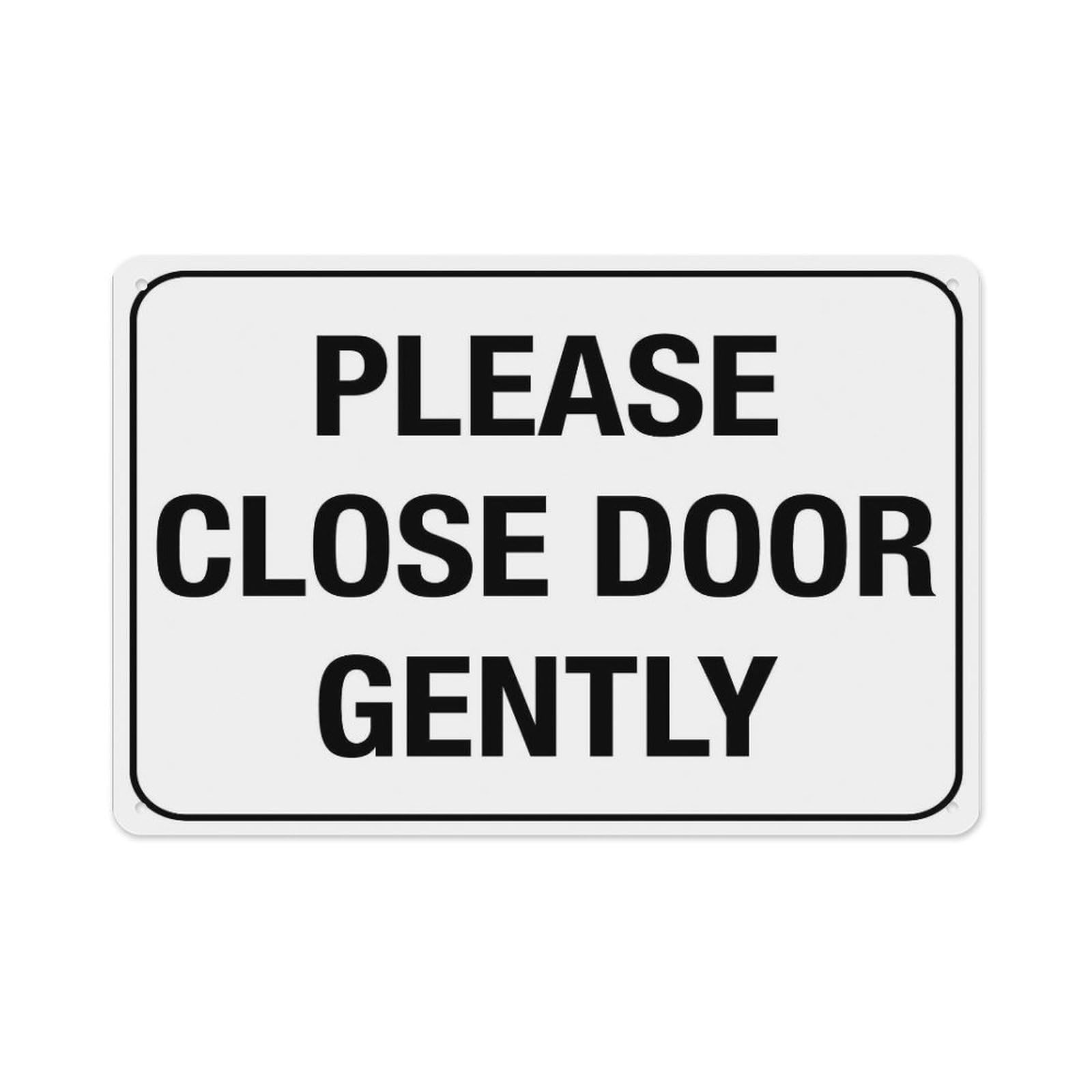 peiyeety Please Close Door Gently Sign Aluminum Tin Warning Signs for Home Outdoor Garden 12X16 Inches