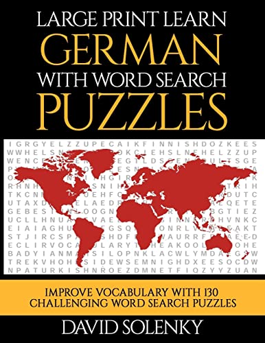 Large Print Learn German With Word Search Puzzles: Learn German Language Vocabulary With Challenging Word Search Puzzles
