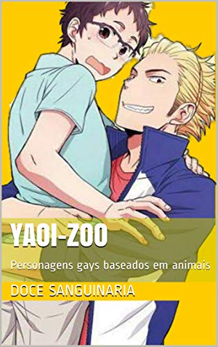 Yaoi Zoo Personagens Gays Baseados Em Animais Professor Substituto Livro 2 Portuguese Edition Kindle Edition By Sanguinaria Doce Ki Yuki Literature Fiction Kindle Ebooks Amazon Com
