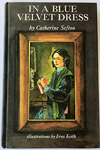 In a Blue Velvet Dress (By: Eros Keith,Catherine Sefton)