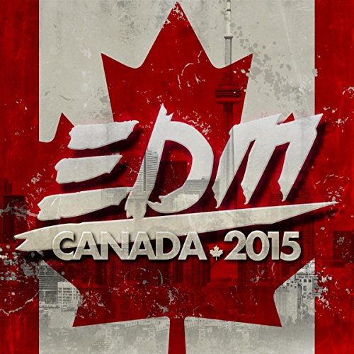 Play EDM Canada 2015 by VARIOUS ARTISTS on Amazon Music