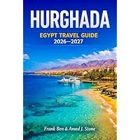 Hurghada Egypt Travel Guide 2026 - 2027