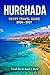Hurghada Egypt Travel Guide 2026 - 2027 (Insider's Travel Guide)