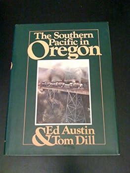 Hardcover The Southern Pacific in Oregon Book
