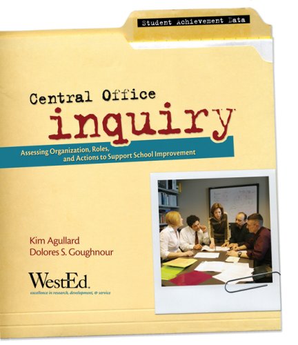 Buy Central Office Inquiry: Assessing Organization, Roles, and Actions to Support School Improvement — BookShops.in