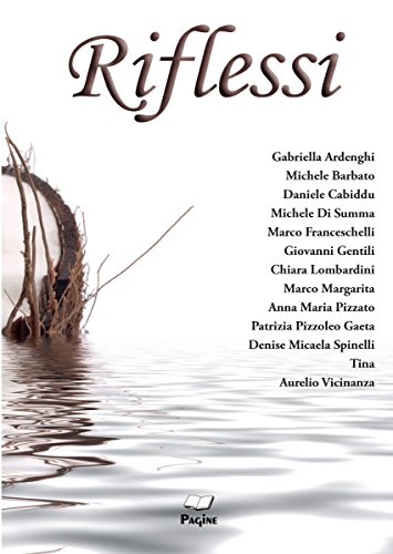Riflessi 119 Italian Edition Ebook Ardenghi Gabriella Barbato Michele Cabiddu Daniele Di Summa Michele Franceschelli Marco Gentili Giovanni Lombardini Chiara Margarita Marco Pizzato Anna Maria Gaeta Patrizia Pizzoleo Amazon In