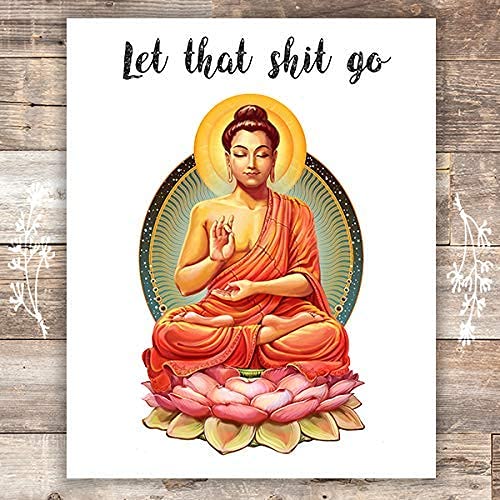 Let That Sh-it Go Art Print - Unframed - 8x10 | Buddha Wall Art