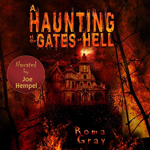 A Haunting at the Gates of Hell: Part 1 by Roma Gray episode artwork