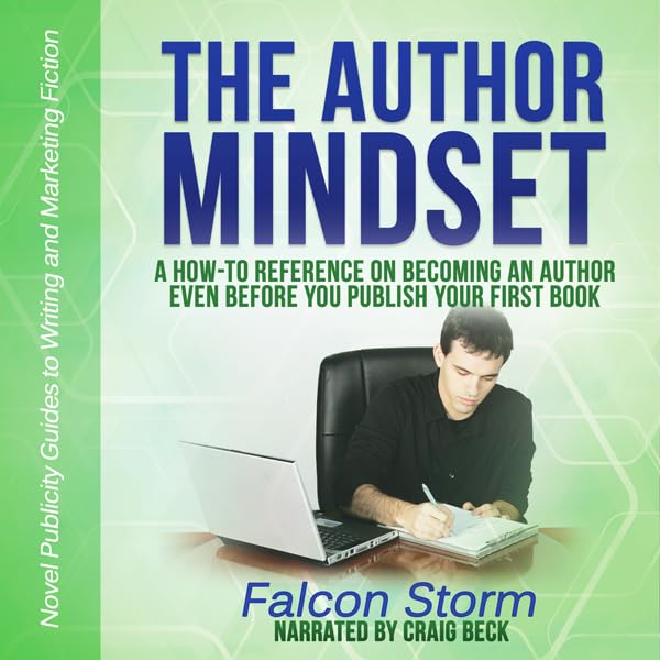Cover art for The Author Mindset: A How-to Reference on Becoming an Author Even Before You Publish Your First Book