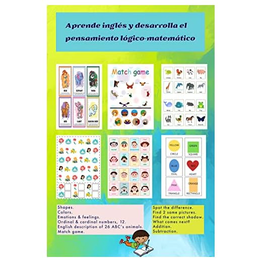 Aprende inglés y desarrolla el pensamiento lógico-matemático: Shapes. Colors. Emotions & feelings. Numbers. Match game. Spot the difference. What comes ... Actividades de refuerzo.) (English Edition)