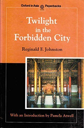 Twilight in the Forbidden City (Oxford in Asia ... 0192821059 Book Cover
