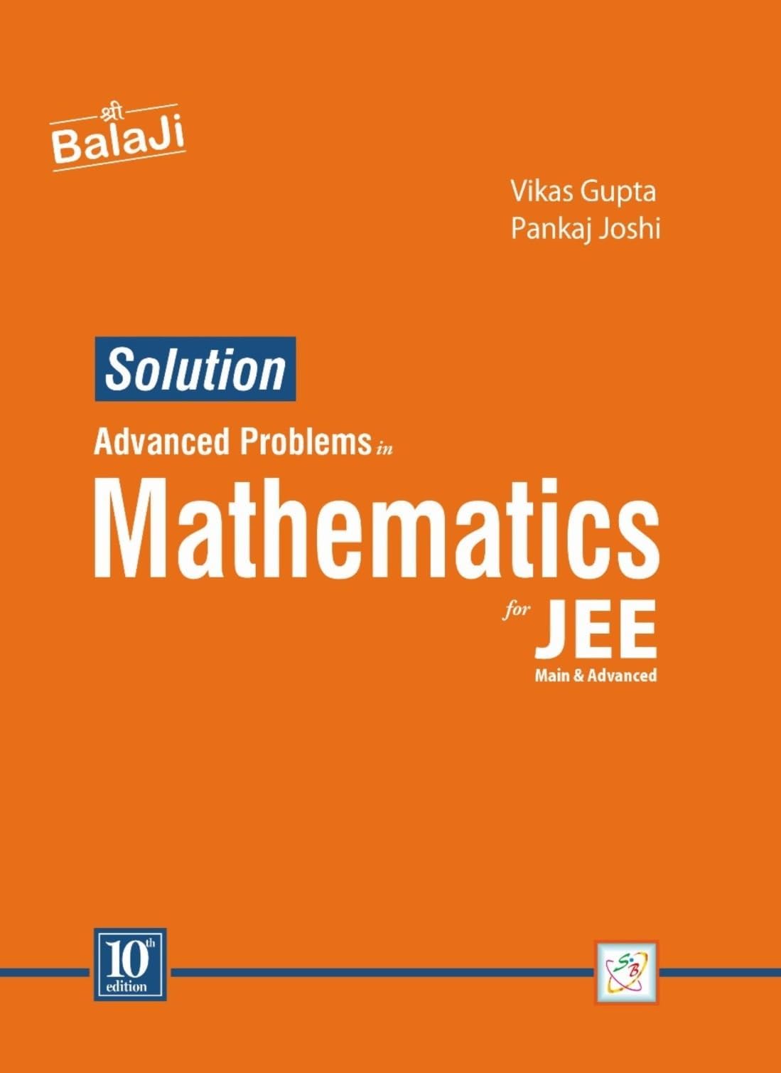Solution Advanced Problems in Mathematics for JEE (Main & Advanced) - 10/Edition, 2024