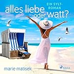 Alles Liebe oder Watt?