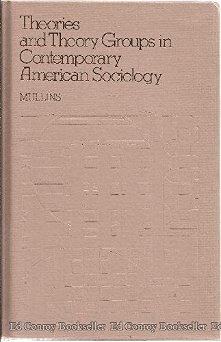 Buy Theories and Theory Groups in Contemporary American Sociology โ BookShops.in
