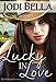 Lucky In Love: A Second Chance Romance