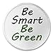 A&T Designs Be Smart Be Green 3