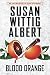 Blood Orange (China Bayles Mystery Book 24)