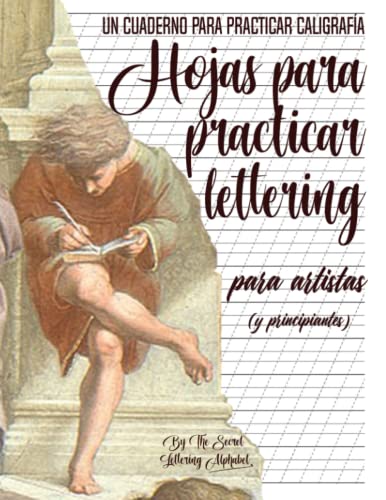 Un cuaderno para practicar caligrafía: Hojas para practicar lettering para artistas (y principiantes).