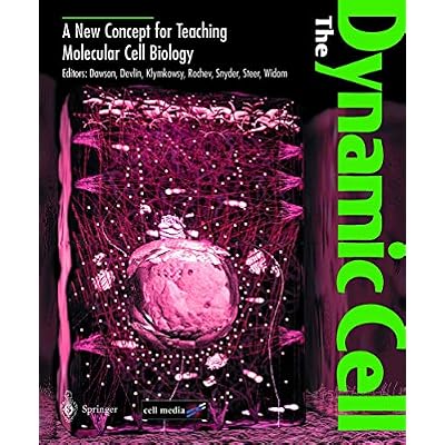 The Dynamic Cell: A New Concept for Teaching Molecular Cell Biology