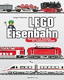  LEGO-Eisenbahn: Konzepte und Techniken für realistische Modelle