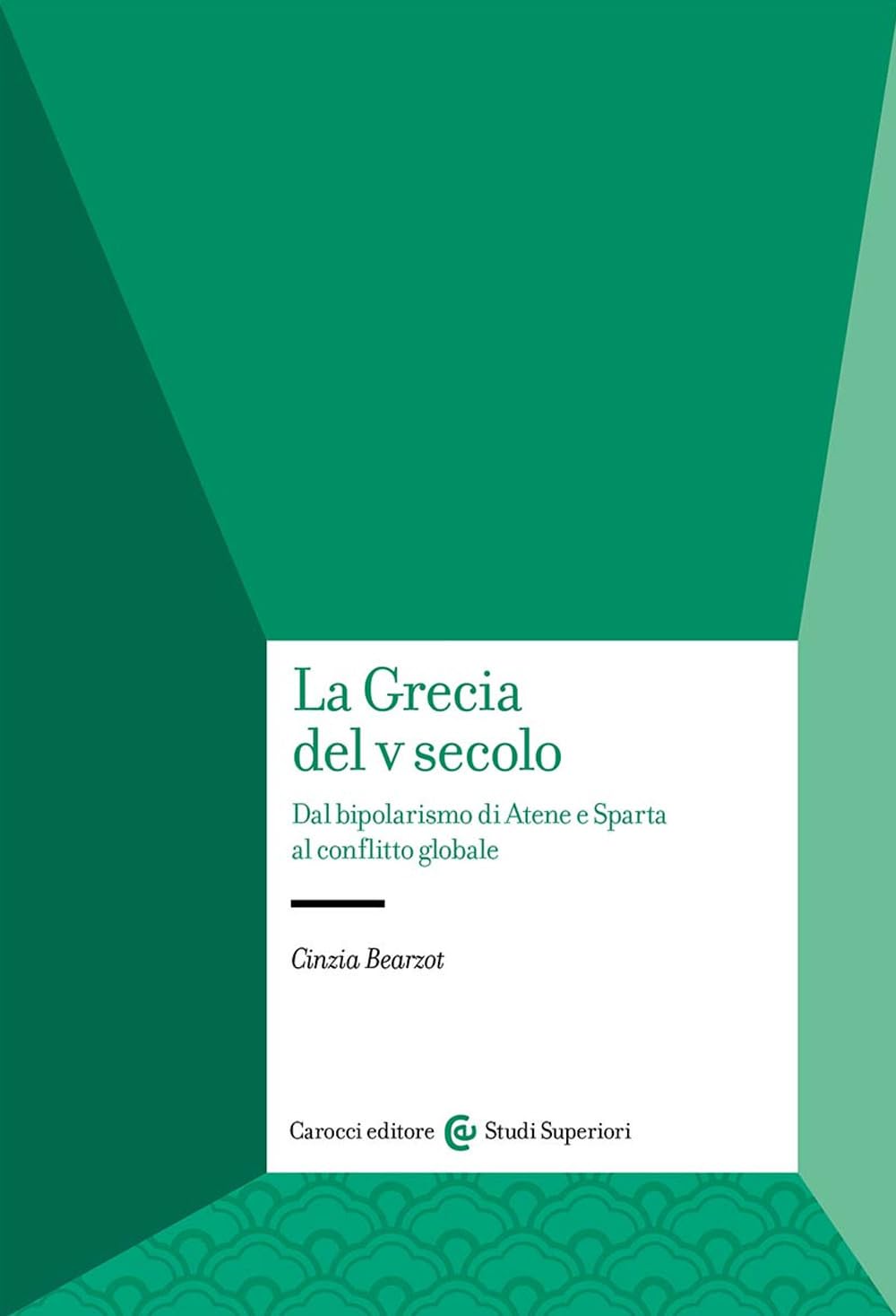 La Grecia Del V Secolo. Dal Bipolarismo Di Atene E Sparta Al Conflitto Globale - 4
