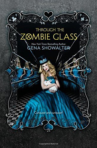 Through the Zombie Glass (White Rabbit Chronicles) by Showalter, Gena(July