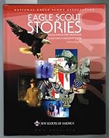 EAGLE SCOUT STORIES: TALES FROM THE TRAILS OF SCOUTING'S HIGHEST RANK B0093OFD2E Book Cover