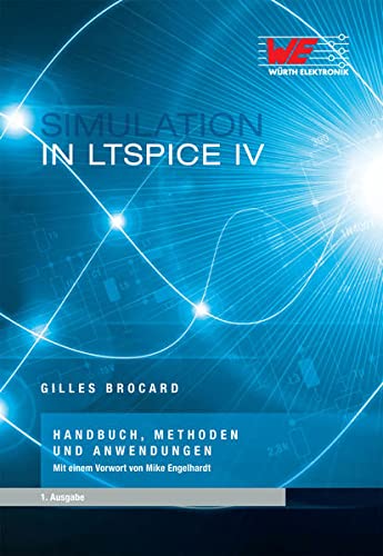 Simulation in LTSpice IV: Handbuch, Methoden und Anwendungen