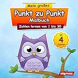  Mein großes Punkt zu Punkt Malbuch: Zahlen lernen von 1 bis 30  Für Kinder ab 4 Jahren  nigmax Rätselbuch
