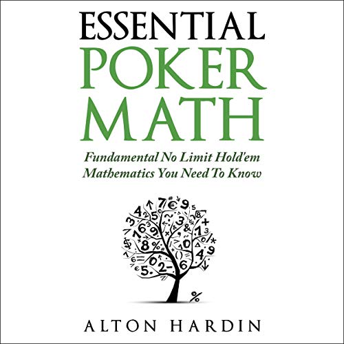 Essential Poker Math Fundamental No Limit Hold’em