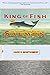 King of Fish: The Thousand-Year Run of Salmon