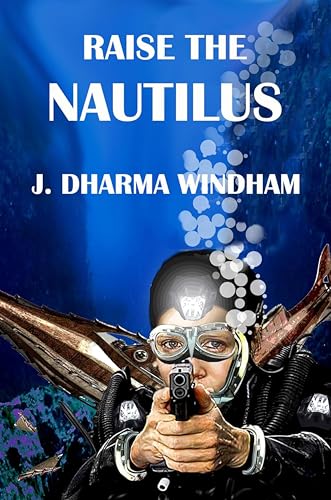 Raise the Nautilus (English Edition)
