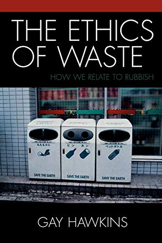 Preisvergleich Produktbild The Ethics of Waste: How We Relate to Rubbish