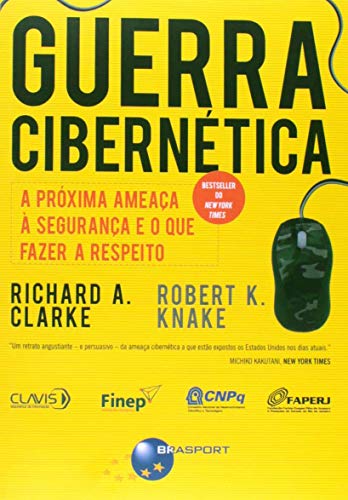 Guerra Cibernética: a Próxima ...