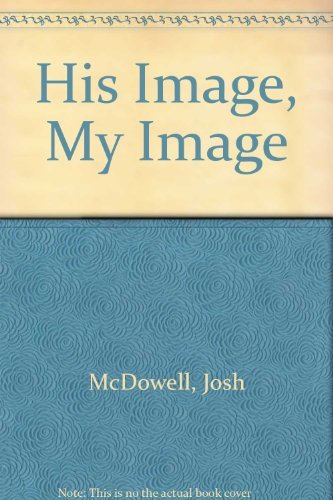 His Image, My Image 0840744455 Book Cover