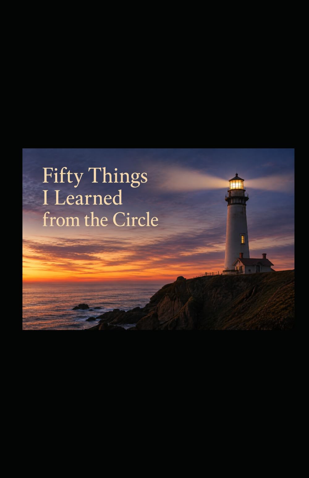 Fifty Things I Learned from the Circle