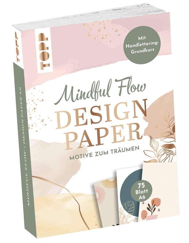Design Paper Mindful Flow A6. 75 Writing Papers (DIN A6, 220 g/m²), in 25 Designs, 16 Pages Hand Lettering Basic Course, Softcover