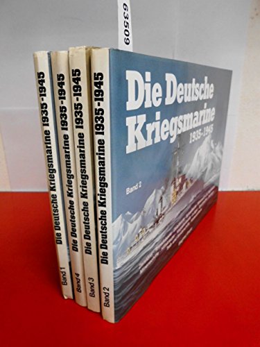  Die Deutsche Kriegsmarine 1935 - 1945 I/ IV