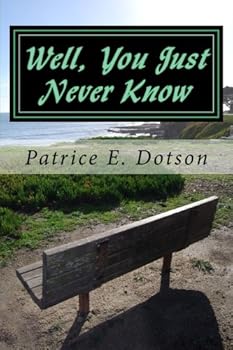 Paperback Well, You Just Never Know Book
