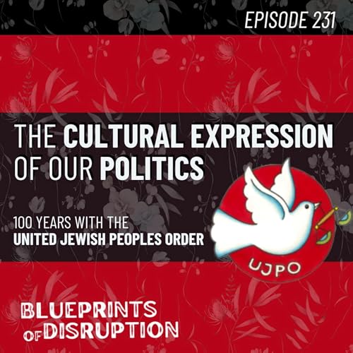 "The Cultural Expression of Our Politics" - 100 Years of the United Jewish Peoples Order