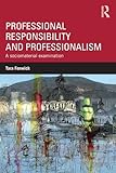 Professional Responsibility and Professionalism: A sociomaterial examination